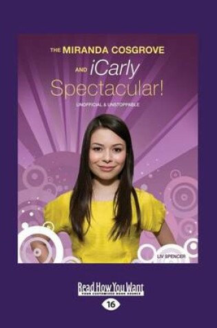 Cover of The Miranda Cosgrove and iCarly Spectacular!