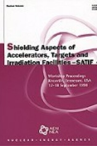 Cover of Oecd Proceedings Shielding Aspects of Accelerators, Targets and Irradiation Facilities - Satif 4: Workshop Proceedings - Knoxville, Tennessee, USA, 17-18 September 1998