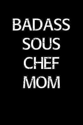 Book cover for Badass Sous Chef Mom