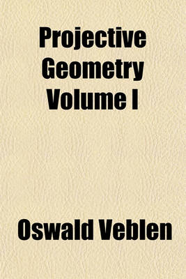 Book cover for Projective Geometry Volume I