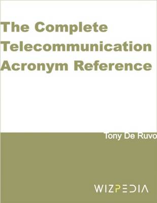 Cover of The Complete Telecommunication Acronym Reference