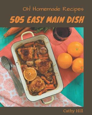 Book cover for Oh! 505 Homemade Easy Main Dish Recipes
