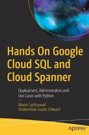 Cover of Hands On Google Cloud SQL and Cloud Spanner