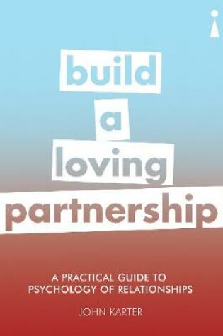 Cover of A Practical Guide to the Psychology of Relationships