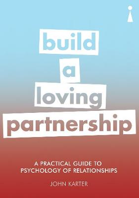 Cover of A Practical Guide to the Psychology of Relationships