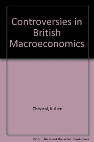 Cover of Controversies in British Macroeconomics