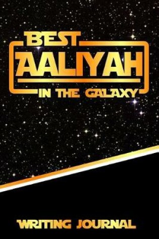 Cover of Best Aaliyah in the Galaxy Writing Journal