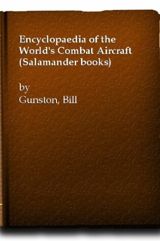 Cover of Encyclopaedia of the World's Combat Aircraft