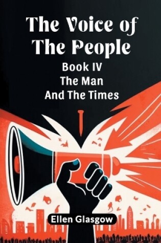 Cover of The Voice Of The People Book IV The Man And The Times