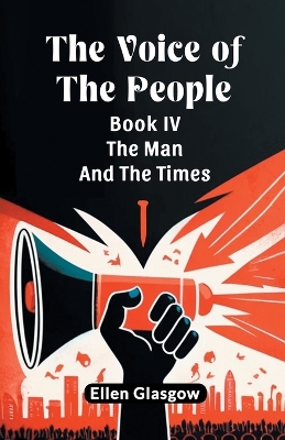 Book cover for The Voice Of The People Book IV The Man And The Times