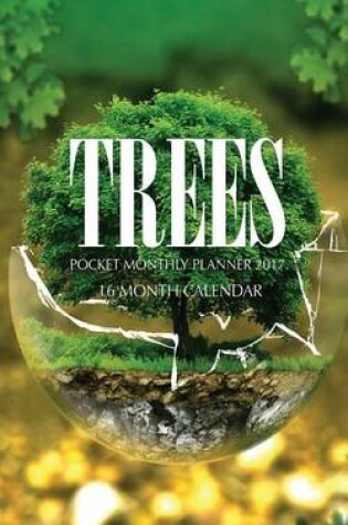 Cover of Trees Pocket Monthly Planner 2017