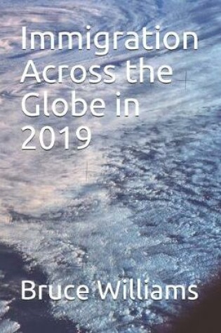 Cover of Immigration Across the Globe in 2019