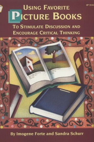 Cover of Using Favorite Picture Books to Stimulate Discussion & Encouragecritical Thinking