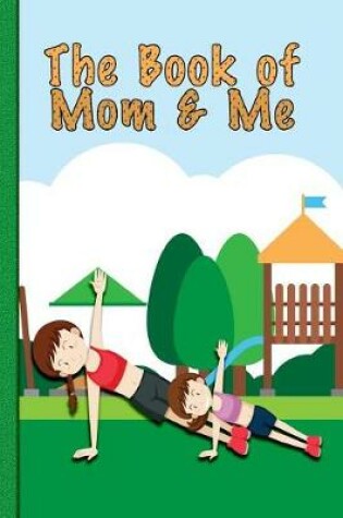 Cover of The Book of Mom and Me