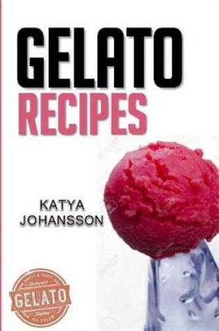 Cover of Gelato Recipes