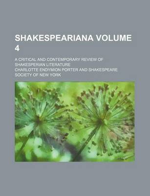 Book cover for Shakespeariana; A Critical and Contemporary Review of Shakesperian Literature Volume 4