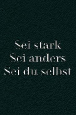 Book cover for Sei stark - Sei anders - Sei du selbst