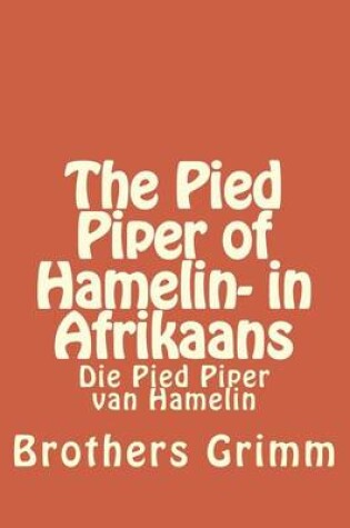 Cover of The Pied Piper of Hamelin- in Afrikaans