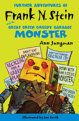 Book cover for Further Adventures of Frank N. Stein and the Great, Green, Greedy Garbage Monster