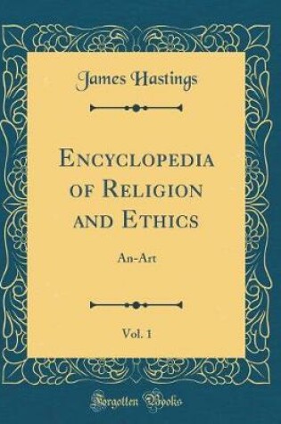 Cover of Encyclopedia of Religion and Ethics, Vol. 1