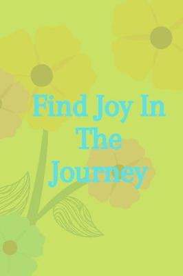Book cover for Find Joy In The Journey