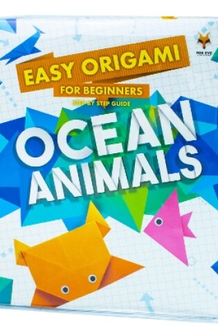 Cover of Step By Step Guide To Easy Origami For Beginners 8 Books Set Collection