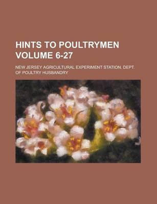 Book cover for Hints to Poultrymen Volume 6-27