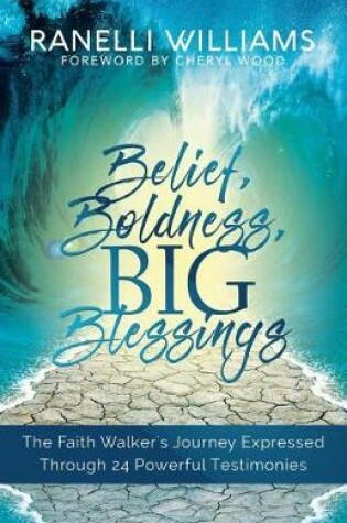 Cover of Belief, Boldness, BIG Blessings