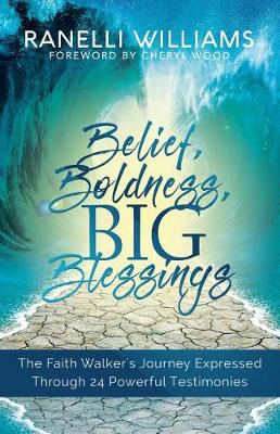 Book cover for Belief, Boldness, BIG Blessings