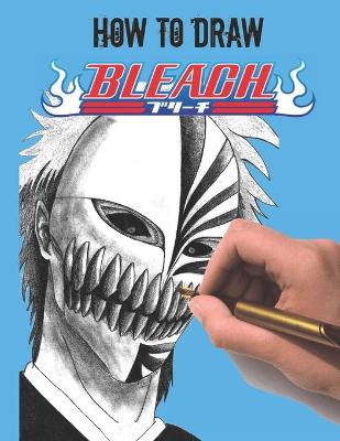 Book cover for How To Draw Bleach