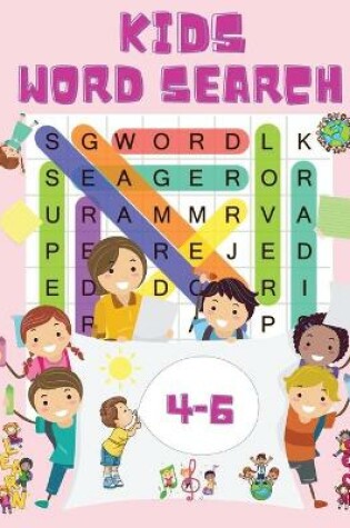 Cover of Kids Word Search Ages 4-6