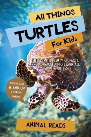 Cover of All Things Turtles For Kids