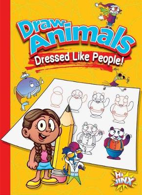 Cover of Draw Animals Dressed Like People!