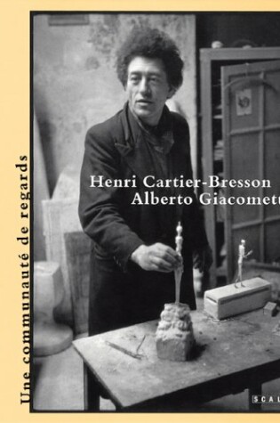 Cover of Henri Cartier-Bresson and Alberto Giacometti