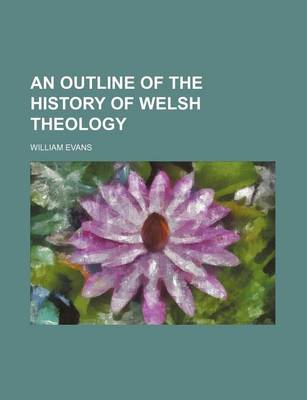 Book cover for An Outline of the History of Welsh Theology