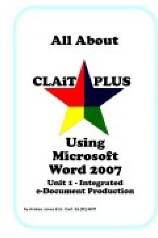 Cover of All About CLAiT Plus Using Microsoft Word 2007