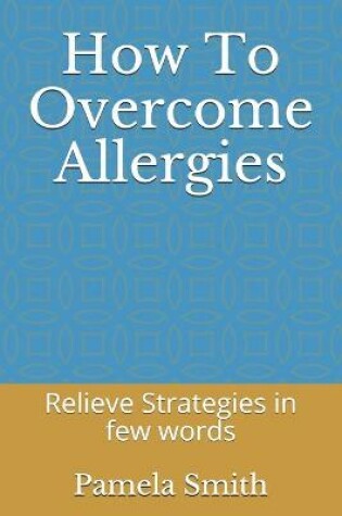 Cover of How To Overcome Allergies