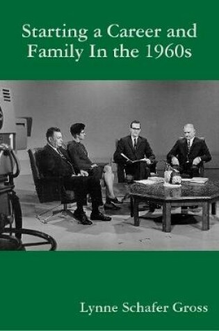 Cover of Starting a Career and Family In the 1960s