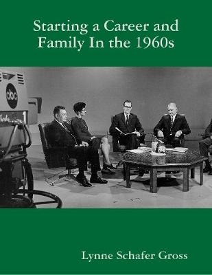 Book cover for Starting a Career and Family In the 1960s