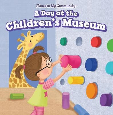Cover of A Day at the Children's Museum
