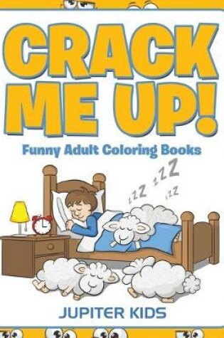 Cover of Crack Me Up!