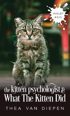 Book cover for The Kitten Psychologist And What The Kitten Did