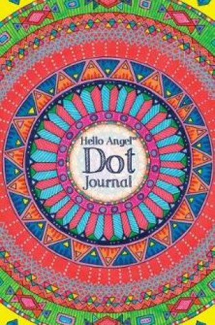 Cover of Hello Angel Dot Journal
