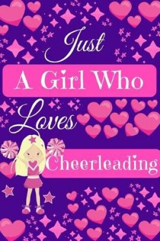 Cover of Just A Girl Who Loves Cheerleading