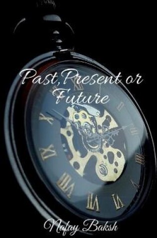 Cover of Past, Present or Future