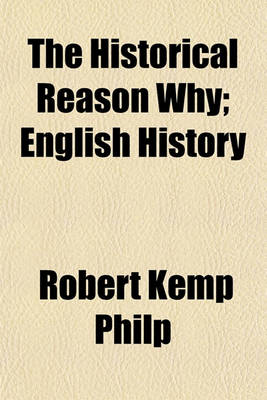 Book cover for The Historical Reason Why; English History