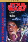 Book cover for Assault at Selonia: Star Wars Legends (The Corellian Trilogy)