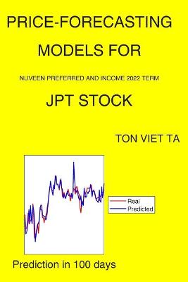 Book cover for Price-Forecasting Models for Nuveen Preferred and Income 2022 Term JPT Stock