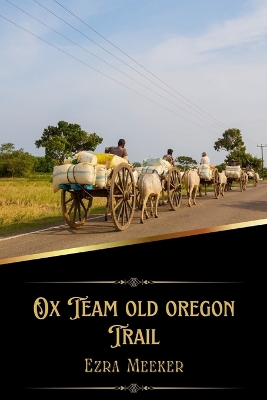 Book cover for Ox Team old oregon Trail (Illustrated)