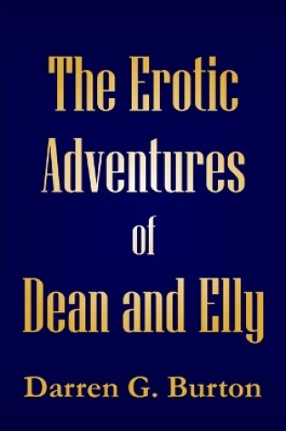 Cover of The Erotic Adventures of Dean and Elly